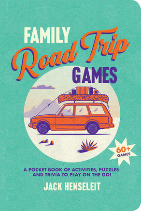 Family Road Trip Games: A Pocket Book of Games, Puzzles, Activities and Trivia to Play on the Go