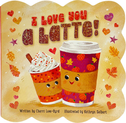 I Love You a Latte!