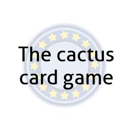 The cactus card game